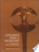 Exploring India's sacred art : selected writings of Stella Kramrisch /