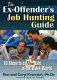 The ex-offender's job hunting guide : 10 steps to a new life in the work world /