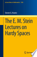 The E. M. Stein Lectures on Hardy Spaces /