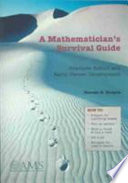 A mathematician's survival guide : graduate school and early career development /