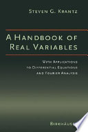 A handbook of real variables : with applications to differential equations and Fourier analysis /