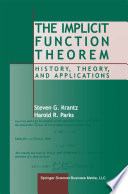 The implicit function theorem : history, theory, and applications /