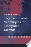 Handbook of logic and proof techniques for computer science /