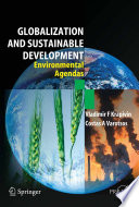 Globalization and sustainable development : environmental agendas /