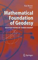 Mathematical foundation of geodesy : selected papers of Torben Krarup /
