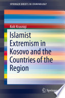 Islamist Extremism in Kosovo and the Countries of the Region /