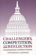 Challengers, competition, and reelection : comparing Senate and House elections /