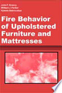 Fire behavior of upholstered furniture and mattresses /