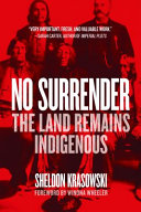 No surrender : the land remains indigenous /