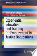 Experiential Education and Training for Employment in Justice Occupations /