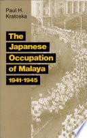 The Japanese occupation of Malaya : a social and economic history /