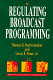 Regulating broadcast programming /