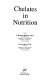 Chelates in nutrition /