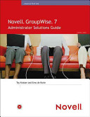 Novell GroupWise 7 administrator solutions guide /