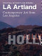 LA artland : contemporary art from Los Angeles /