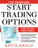 Start trading options : a self-teaching guide for trading options profitably /