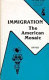 Immigration, the American mosaic : from pilgrims to modern refugees /