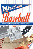 Minor league baseball : community building through hometown sports /