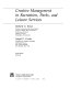 Creative management in recreation, parks, and leisure services /