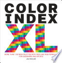 Color index XL : more than 1,100 new palettes with CMYK and RGB formulas for designers and artists /