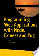 Programming Web Applications with Node, Express and Pug /