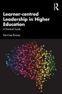 Learner-centred leadership in higher education : a practical guide /