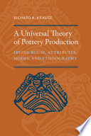 A universal theory of pottery production : Irving Rouse, attributes, modes, and ethnography /