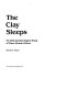 The clay sleeps : an ethnoarchaeological study of three African potters /