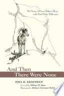 And then there were none : the demise of desert bighorn sheep in the Pusch Ridge Wilderness /