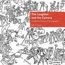 Laughter and the camera : a different history of photography /