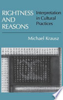 Rightness and reasons : interpretation in cultural practices /