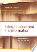 Interpretation and transformation : explorations in art and the self /