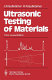 Ultrasonic testing of materials /
