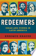Redeemers : ideas and power in Latin America /
