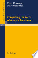 Computing the zeros of analytic functions /Peter Kravanj, Marc Van Barel.