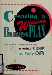 Creating a winning business plan : a no-time-for-nonsense guide to starting a business and raising cash /