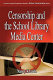 Censorship and the school library media center /