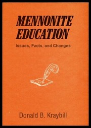 Mennonite education : issues, facts, and changes /