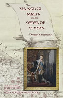 A short description of the island of Malta and of the Order of St. John : written by Grigory Krayevsky in two parts ; introduction and editing, Joseph Schirò ; translation of the original from Russian, Elena Yasnetskaya Sultana.