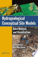 Hydrogeological conceptual site models : data analysis and visualization /