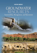 Groundwater resources : sustainability, management, and restoration /