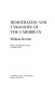 Democracies and tyrannies of the Caribbean /
