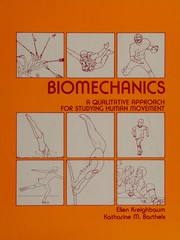 Biomechanics, a qualitative approach for studying human movement /