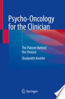 Psycho-Oncology for the Clinician : The Patient Behind the Disease /