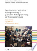 Theorien in der qualitativen Bildungsforschung - Qualitative Bildungsforschung als Theoriegenerierung.