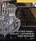 Kutná Hora - Sedlec : cathedral and ossuary /