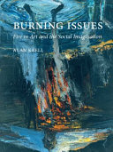 Burning issues : fire in art and the social imagination /