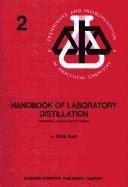 Handbook of laboratory distillation : with an introduction to pilot plant distillation /