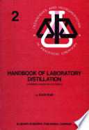 Handbook of laboratory distillation : with an introduction into the pilot plant distillation /