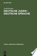 Deutche Juden, deutsche Sprache : jüdische und judenfeindliche Sprachkonzepte und -konflikte, 1893-1933 /